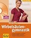 Wirbelsäulengymnastik mit CD. Lust zum Üben