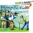 Drawn to Golf by Roger Schillerstrom