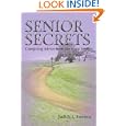 Senior Secrets: Caregiving Advice from the Front Lines by Judith I Stevens