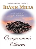 Texas Charm: Compassion`s Charm (Heartsong Novella in Large Print)