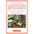 Getting into Mini-Reefs (For the Marine Aquarium) by Jim Fatheree