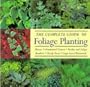 The Complete Guide to Foliage Planting (Ward Lock)