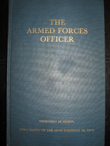 The Armed Forces Officer (Department of the Army Pamphlet 600-2) [Hardcover]