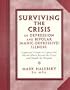 Surviving the Crisis of Depression & Bipolar (Manic-Depression) Illness: Layperson's Guide to Coping With Mental Illness Beyond the Time of Crisis & Outside the Hospital