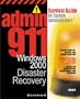 Admin911 Windows 2000 Disaster Recovery