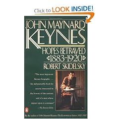 John Maynard Keynes: Volume 1: Hopes Betrayed 1883-1920