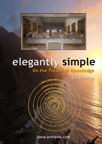 Elegantly Simple: On the Future of Knowledge, by Art Bardige