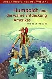 Produkt-Bild: Humboldt und die wahre Entdeckung Amerikas: Lebendige Biographien