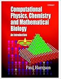 Computational Methods in Physics, Chemistry and Biology: An Introduction