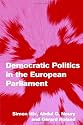 Democratic Politics in the European Parliament (Themes in European Governance)
