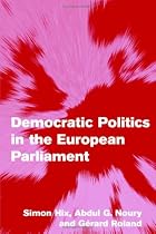 Democratic Politics in the European Parliament (Themes in European Governance) (Themes in European Governance)