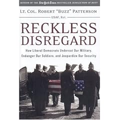 Reckless Disregard: How Liberal Democrats Undercut Our Military, Endanger Our Soldiers, and Jeopardize Our Security