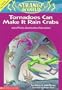 Tornadoes Can Make It Rain Crabs (Strange World)