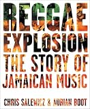 Reggae Explosion: The Story of Jamaican Music