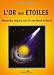 Livres : L'or des étoiles : Nouveau regard sur le système solaire