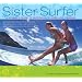 Sister Surfer: A Woman's Guide to Surfing with Bliss and Courage