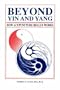 Beyond Yin & Yang
