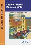 Revue CSTB  / Sécurité incendie, Mise en sécurité : Habitation, ERP, bureux, industrie, IGH...