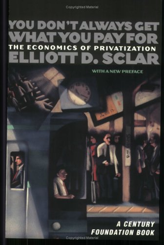 You Don't Always Get What You Pay for: The Economics of Privatization (Century Foundation Books (Cornell Paperback)) under Development & Growth in The Books Store