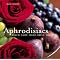Nature’s . . Aphrodisiacs !