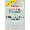 Savants maudits, chercheurs exclus : Tome 3