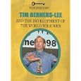 Tim Berners-Lee and the Development of the World Wide Web (Unlocking the Secrets of Science) (Unlocking the Secrets of Science)
