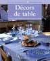 D�cors de table : Des id�es pour d�corer votre table en toute occasion