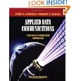 Applied Data Communications: A Business-Oriented Approach by  James E. Goldman and Phillip T. Rawles