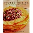 Simple Cuisine: Easy Recipes for Four-Star Food