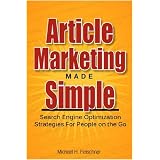 Article Marketing Made Simple (Search Engine Optimization Strategies For People On The Go)