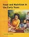 Food and Nutrition in the Early Years (Child Care Topic Books)