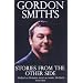Gordon Smith's Stories from the Other Side