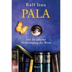 Pala und die seltsame Verfl�chtigung der Worte.