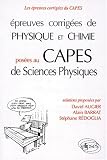 Epreuves corrigées de physique et chimie posées au CAPES de Sciences Physiques: Solutions proposées