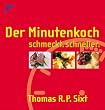 Der Minutenkoch. Schmeckt schneller