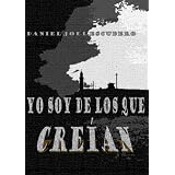 Yo Soy De Los Que Creian (Spanish Edition)