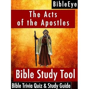 The Acts of the Apostles: Bible Trivia Quiz & Study Guide (BibleEye Bible Trivia Quizzes & Study Guides Book 5)