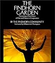 The Findhorn Garden: Pioneering a New Vision of Man and Nature in Cooperation