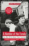 Member of the Family: Gay Men Write About Their Families