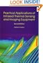 Practical Applications of Infrared Thermal Sensing and Imaging Equipment, Second Edition (SPIE Tutorial Texts in Optical Engineering Vol. TT34)