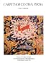 Carpets of Central Persia: With Special Reference to Rugs of Kirman