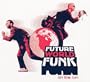 Future World Funk : On the Run