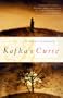 Kafka's Curse: A Novel