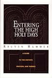 Entering the High Holy Days: Complete Guide to the Origins, Themes and Prayers