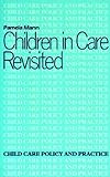 Children in care revisited