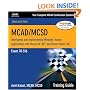 MCAD/MCSD Training Guide (70-316): Developing and Implementing Windows-Based Applications with Visual C# and Visual Studio.NET