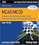 MCAD Training Guide 70-316: Developing and Implementing Windows-based Applications with C# and Visual Studio.NET