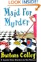 Maid for Murder (Charlotte LaRue Mystery Series, Book 1)