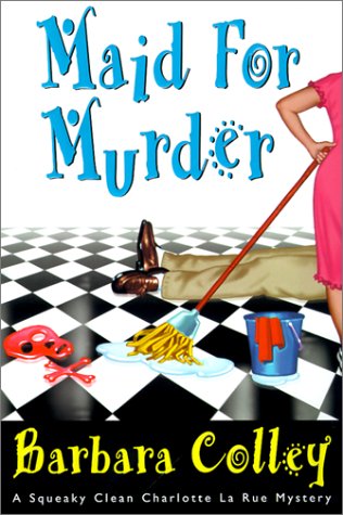 Maid for Murder (Charlotte LaRue Mystery Series, Book 1)