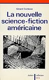 La nouvelle science-fiction américaine par Gérard Cordesse La nouvelle science-fiction américaine par Cordesse